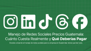manejo de redes sociales precios guatemala